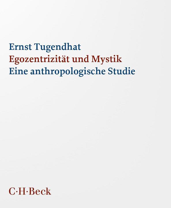 Egozentrizität und Mystik (German, Ernst Tugendhat, 2023)