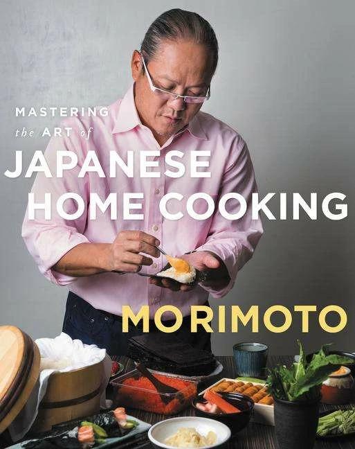 Mastering the Art of Japanese Home Cooking (Inglese, Masaharu Morimoto, 2016)