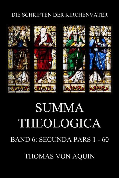 Actual product image Summa Theologica, Band 6: Secunda Pars, Quaestiones 1 - 60 (German, Thomas Aquinas, 2023)