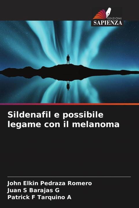 Produktbild Sildenafil e possibile legame con il melanoma (Italienisch, John Elkin Pedraza Romero, Patrick F Tarquino A, Juan S Barajas G, 2024)