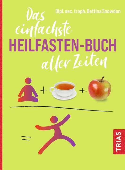Produktbild Das einfachste Heilfasten-Buch aller Zeiten (Deutsch, Bettina Snowdon, 2024)