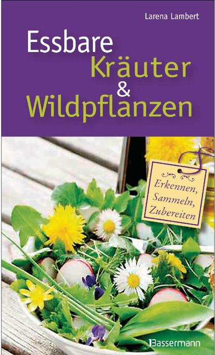 Essbare Kräuter und Wildpflanzen (Deutsch, Larena Lambert, 2016)