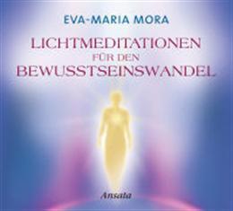 Immagine prodotto Meditazioni di luce per il cambio di coscienza (Eva-Maria Mora, Tedesco)