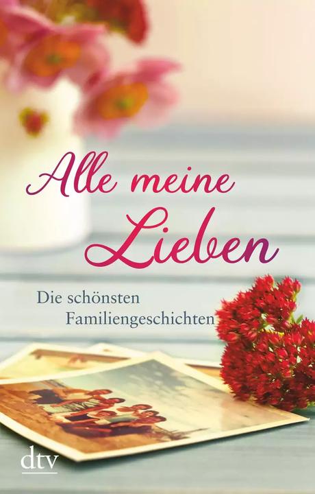 Produktbild Alle meine Lieben (Deutsch, Karoline Adler, Brigitte Hellmann, 2018)