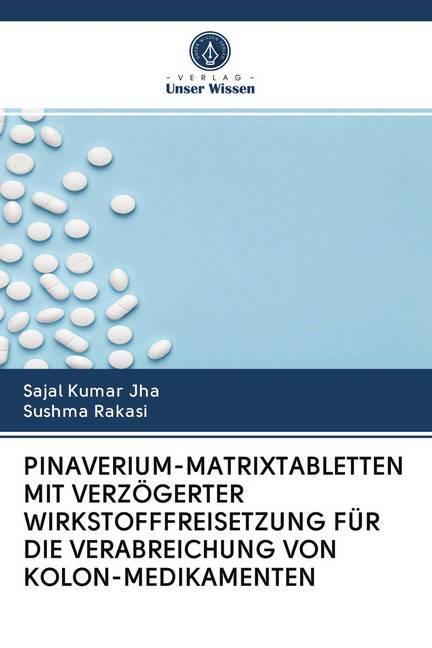 Actual product image Pinaverium-Matrixtabletten Mit Verzögerter Wirkstofffreisetzung Für Die Verabreichung Von Kolon-Medi (Sushma Rakasi, Sajal Kumar Jha, 2020)