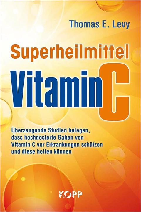 Produktbild Superheilmittel Vitamin C (Deutsch, Thomas E. Levy, 2017)