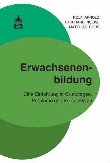 Produktbild Erwachsenenbildung (Deutsch, Ekkehard Nuissl, Matthias Rohs, Rolf Arnold, 2017)