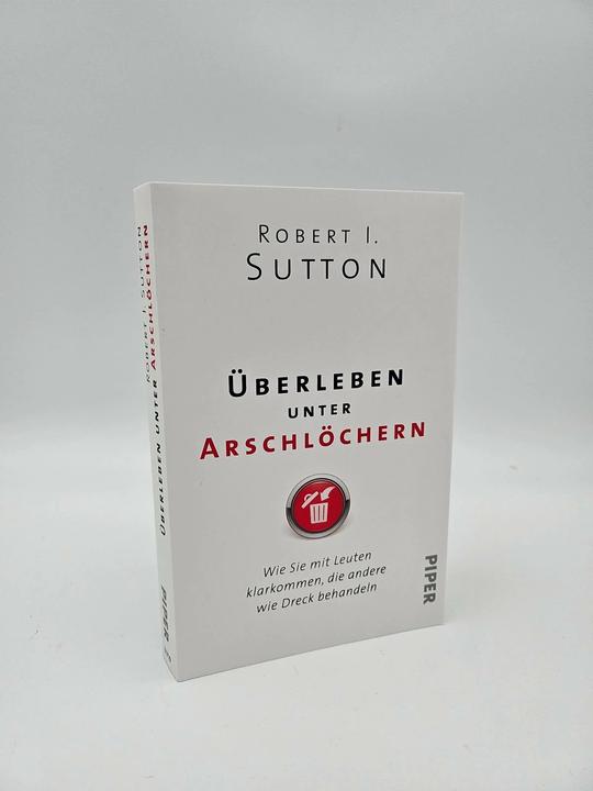 Produktbild Überleben unter Arschlöchern (Deutsch, Robert I. Sutton, Antoinette Gittinger, Thomas Pfeiffer, Hans-Peter Remmler, 2024)