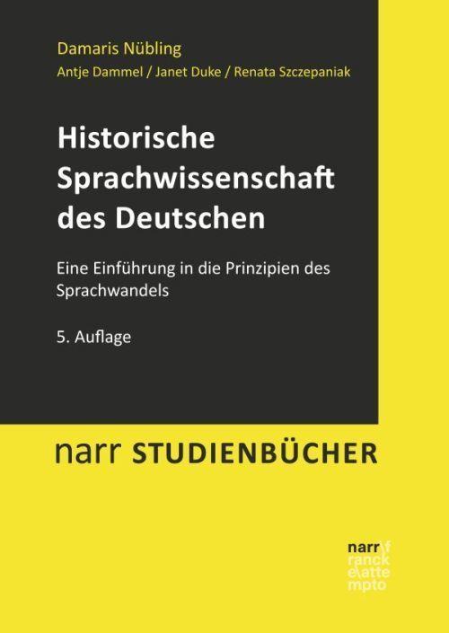 Produktbild Historische Sprachwissenschaft des Deutschen (Deutsch, Damaris Nübling, Antje Dammel, Janet Duke, Renata Szczepaniak, 2017)