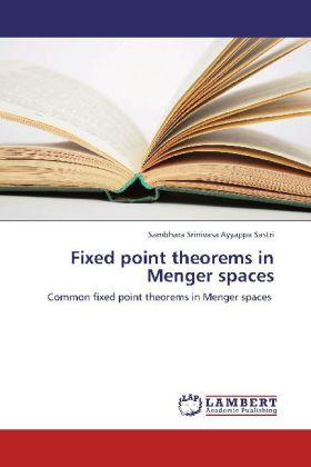 Produktbild Fixed point theorems in Menger spaces (Deutsch, Sambhara Srinivasa Ayyappa Sastri, 2012)