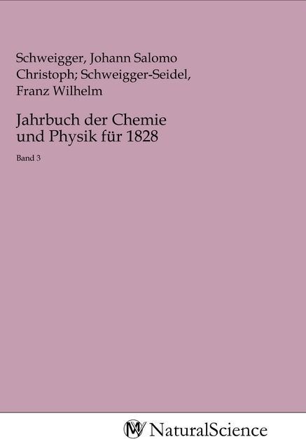 Produktbild MV-NaturalScience Jahrbuch der Chemie und Physik für 1828 (Johann Salomo Christoph Schweigger-Seidel, Franz Wilhel Schweigger, 2020)