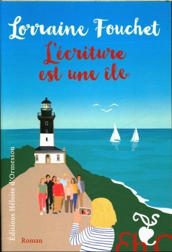 Produktbild Héloise d'Ormesson L'écriture est une île (Französisch, Fouchet Lorraine, 2024)