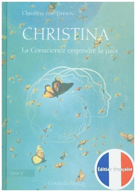 Image du produit Christina, Livre 3 : La Conscience engendre la paix (Français, Christina von Dreien, 2021)