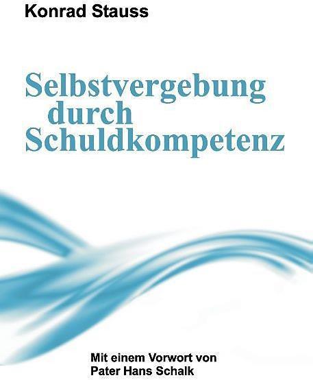 Image du produit Selbstvergebung durch Schuldkompetenz (Allemand, Konrad Stauss, 2015)