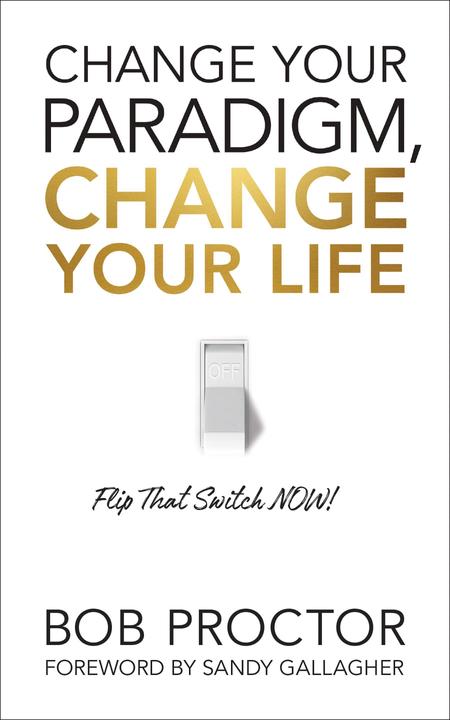 Produktbild Change Your Paradigm, Change Your Life (Englisch, Bob Proctor, 2021)