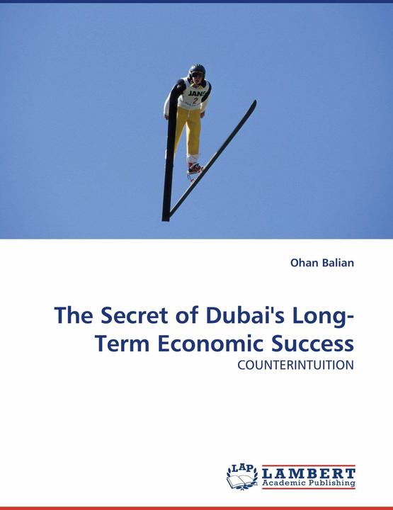 Actual product image The Secret of Dubai's Long-Term Economic Success (English, Ohan Balian, 2009)