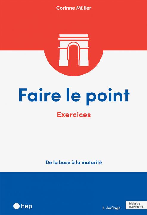 Faire le point. Exercices (Print inkl. eLehrmittel, Neuauflage) (Deutsch, Corinne Müller, 2021)