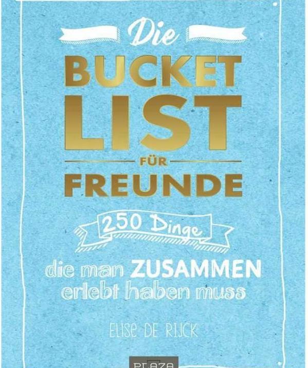 Produktbild Die Bucketlist für Freunde (Deutsch, Elise de Rijck, 2018)