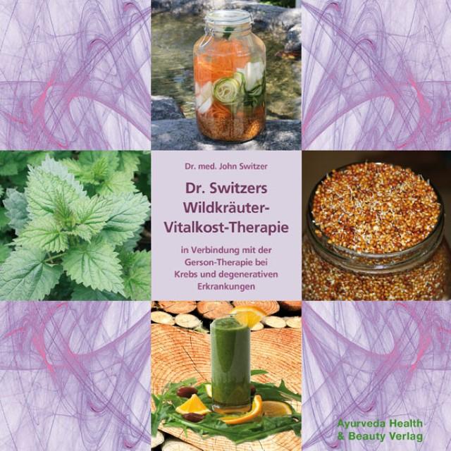 Produktbild Dr. Switzers Wildkräuter-Vitalkost-Therapie (Deutsch, John Switzer, 2019)