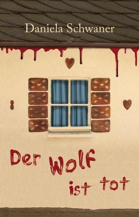 Actual product image Der Wolf ist tot (German, Daniela Schwaner, 2018)