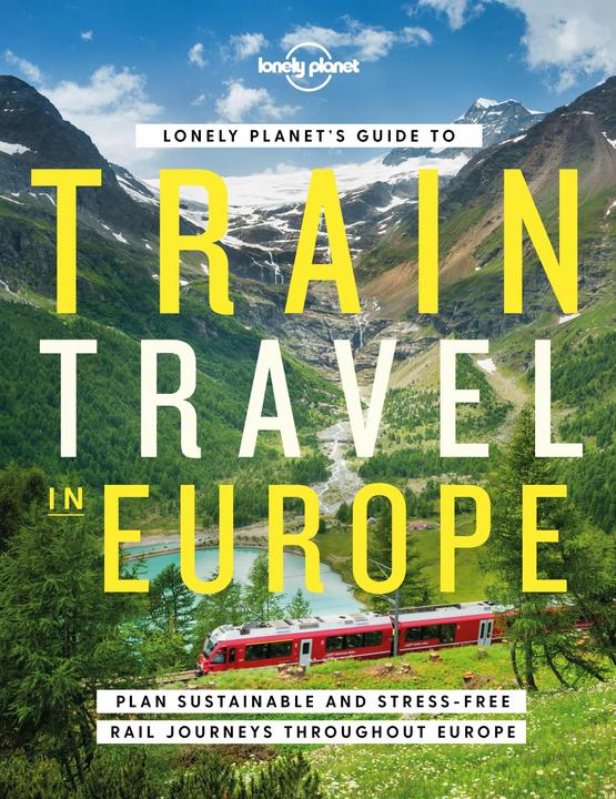 Actual product image Lonely Planet's Guide to Train Travel in Europe (English, The Lonely Planet, 2022)