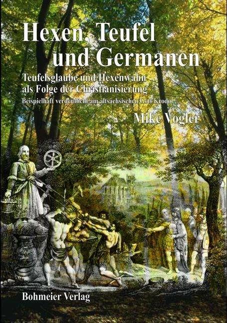 Image du produit Hexen, Teufel und Germanen (Allemand, Mike Vogler, 2012)