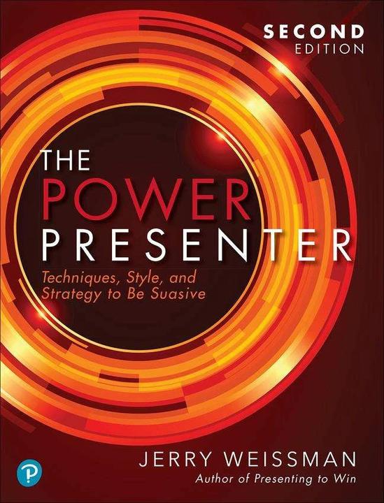 Immagine prodotto Power Presenter, The: Techniques, Style, and Strategy to Be Suasive (Inglese, Jerry Weissman, 2020)