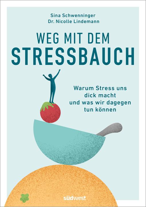 Produktbild Weg mit dem Stressbauch (Deutsch, Nicolle Lindemann, Sina Schwenninger, 2023)