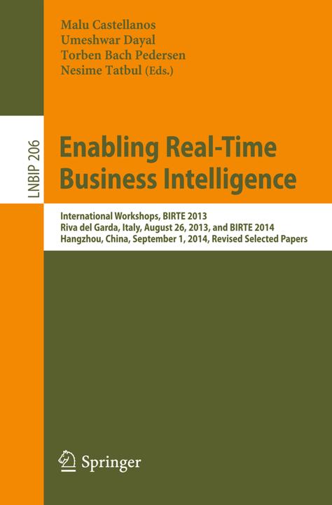Produktbild Enabling Real-Time Business Intelligence (Englisch, Malu Castellanos, Umeshwar Dayal, Nesime Tatbul, Torben Bach Pedersen, 2015)