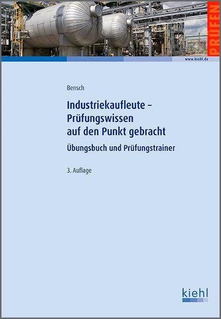 Produktbild Industriekaufleute - Prüfungswissen auf den Punkt gebracht (Deutsch, Jörg Bensch, 2015)
