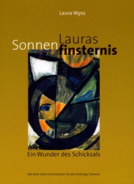 Produktbild Lauras Sonnenfinsternis (Deutsch, Roland Kaufmann, Oscar Bühler, Kis Schaufelberger, Laura Wyss, 2004)
