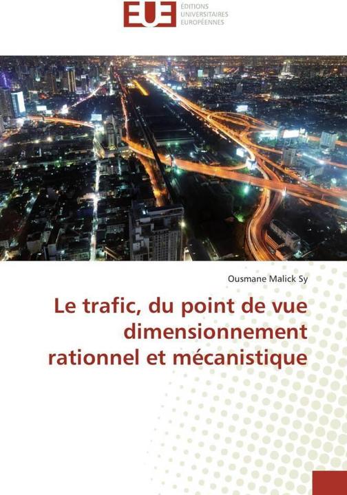 Produktbild Le trafic, du point de vue dimensionnement rationnel et mécanistique (Ousmane Malick Sy, 2013)