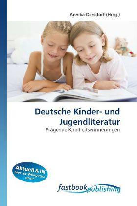 Produktbild FastBook Publishing Deutsche Kinder- und Jugendliteratur (Deutsch, Annika Darsdorf, 2011)