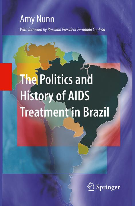 Immagine prodotto The Politics and History of AIDS Treatment in Brazil (Amy Nunn, 2010)