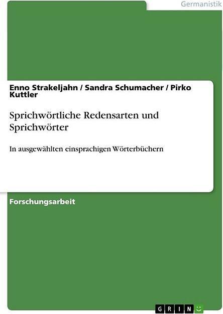 Produktbild Sprichwörtliche Redensarten und Sprichwörter (Deutsch, Enno Strakeljahn, Pirko Kuttler, Sandra Schumacher, 2011)