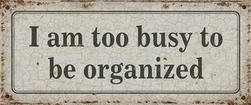 Image du produit La Finesse Plaque en métal 30x13 cm I am too busy (30 x 13 cm)