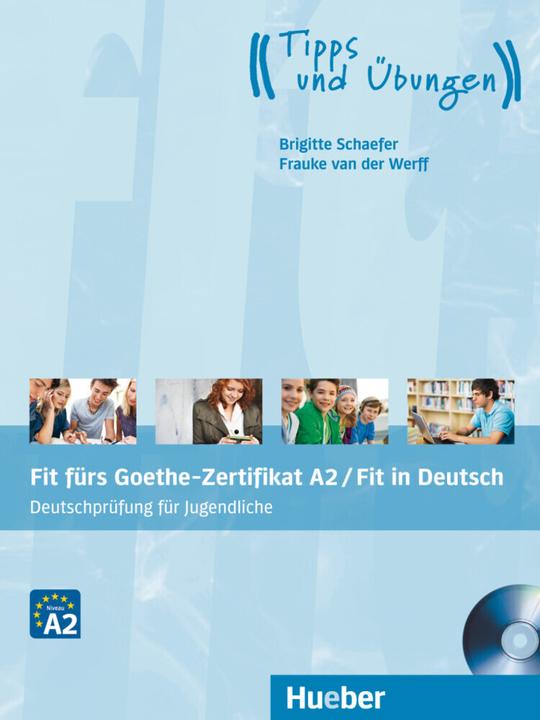 Image du produit Fit fürs Goethe-Zertifikat A2 / Fit in Deutsch. Lehrbuch mit Audio-CD (Allemand, Frauke van der Werff, 2022)