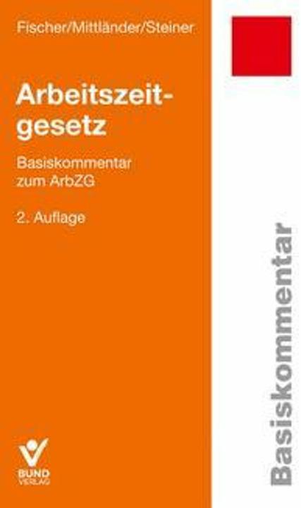 Actual product image Fischer:Arbeitszeitgesetz (German, Regina, Silvia Mittländer, Erika Fischer, 2024)