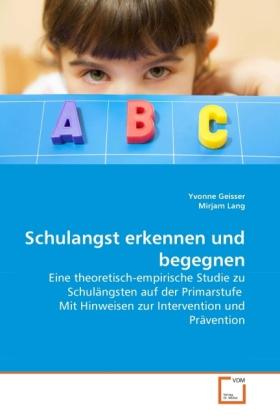 Image du produit Schulangst erkennen und begegnen (Allemand, Mirjam Lang, Yvonne Geisser, 2010)