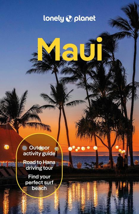 Produktbild Maui (Englisch, Lonely Planet, Malia Yoshioka, Ryan Ver Berkmoes, Savannah Rose Dagupion, Amy Balfour, 2024)