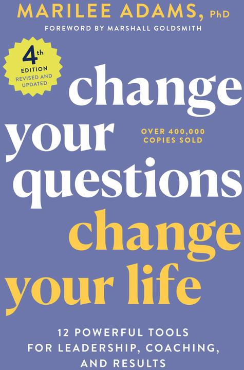 Image du produit Change Your Questions Change Your Life (Anglais, Marilee Adams, Marshall Goldsmith, 2022)