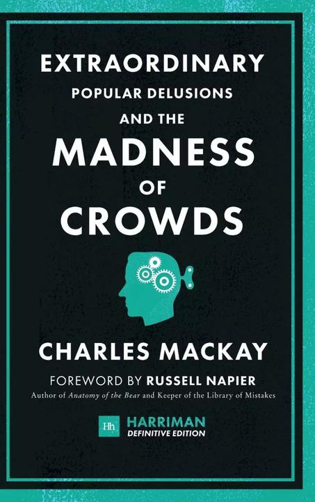 Image du produit Extraordinary Popular Delusions and the Madness of Crowds (Harriman Definitive Editions) (Anglais, Charles Mackay, 2018)