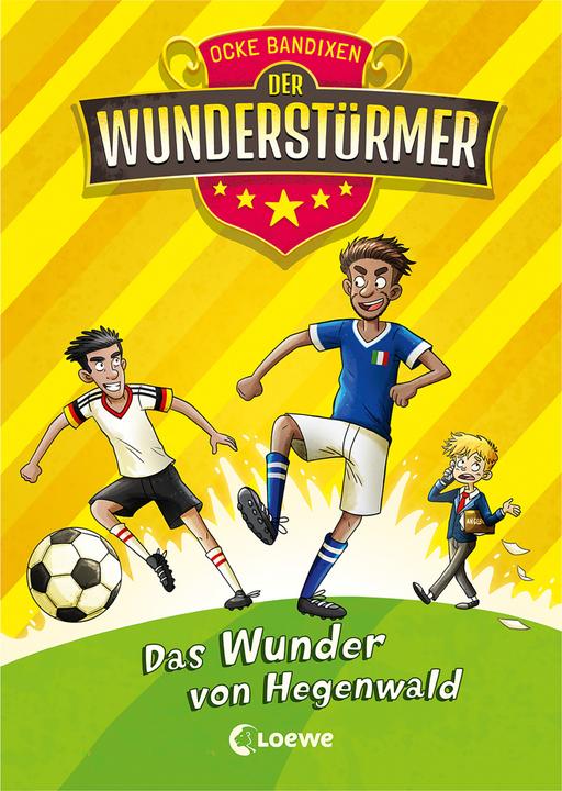 Produktbild Der Wunderstürmer (Band 6) - Das Wunder von Hegenwald (Deutsch, Pascal Nöldner, Ocke Bandixen, Loewe Kinderbücher, 2021)