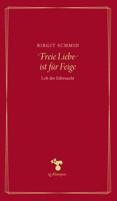 Produktbild Freie Liebe ist für Feige (Schmid, Birgit, Deutsch)
