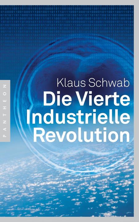 Produktbild Die Vierte Industrielle Revolution (Deutsch, Klaus Schwab, 2016)