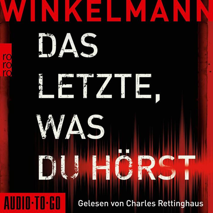 Actual product image Winkelmann:The last thing you hear (Andreas Winkelmann, Charles Rettinghaus, German)