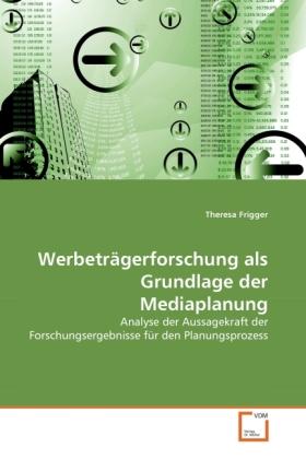 Immagine prodotto Werbeträgerforschung als Grundlage der Mediaplanung (Tedesco, Theresa Frigger, 2011)