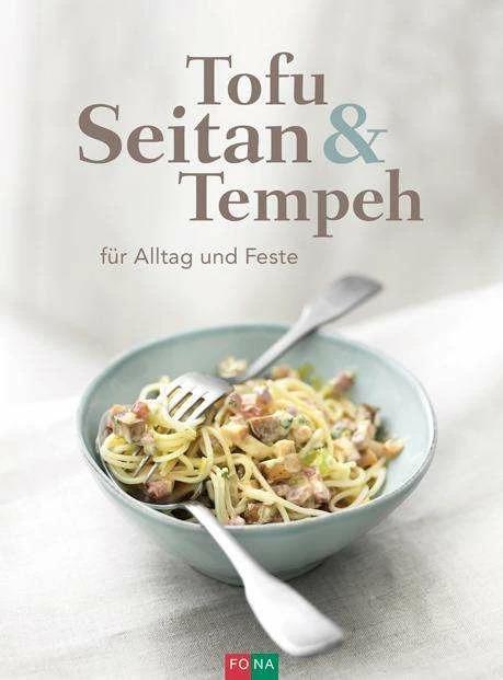 Image du produit Tofu Seithan & Tempeh (Allemand, Éditions Fona, 2018)