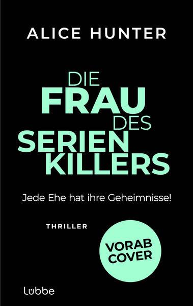 Produktbild Die Frau des Serienkillers (Deutsch, Alice Hunter, 2024)