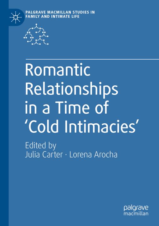 Immagine prodotto Romantic Relationships in a Time of 'Cold Intimacies' (Julia Carter, Lorena Arocha, 2020)